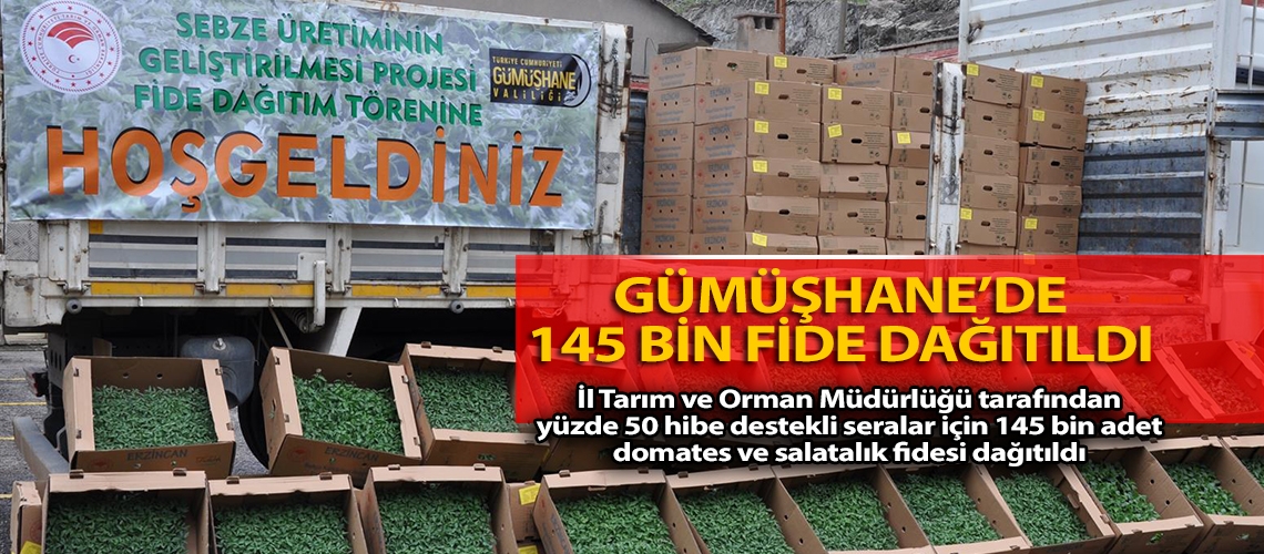 Gümüşhane’de 145 bin fide dağıtıldı