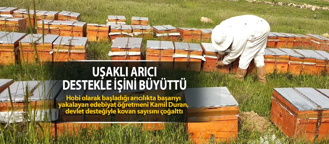 Uşaklı arıcı destekle işini büyüttü