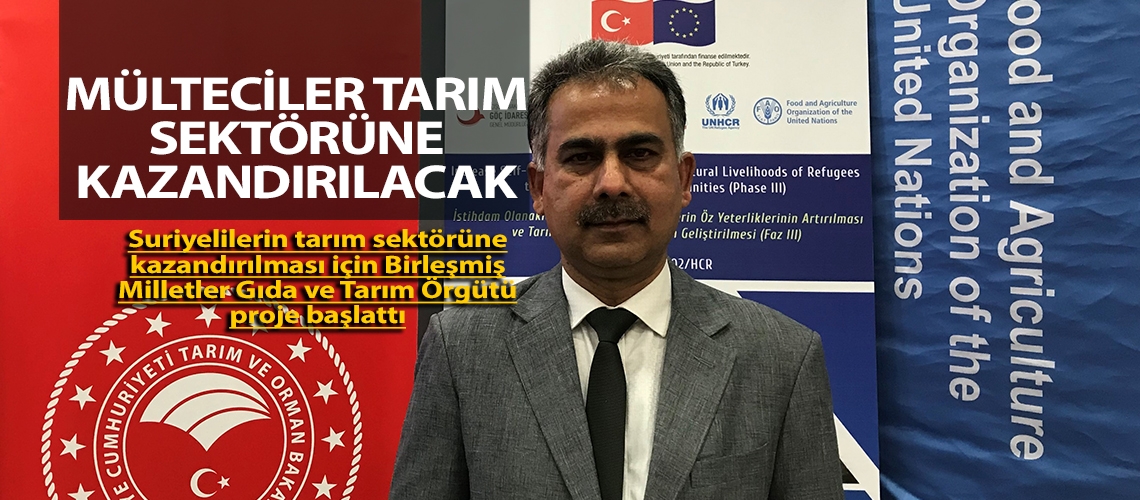 Mülteciler tarım sektörüne kazandırılacak