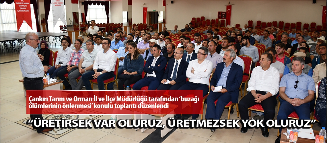 “Üretirsek Var Oluruz, Üretmezsek Yok Oluruz”