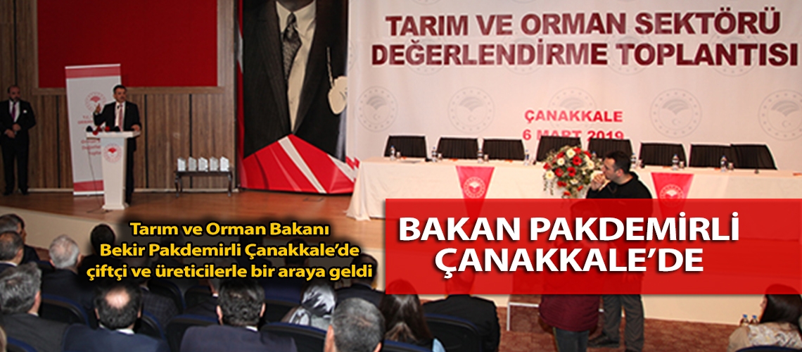 Bakan Pakdemirli Çanakkale’de