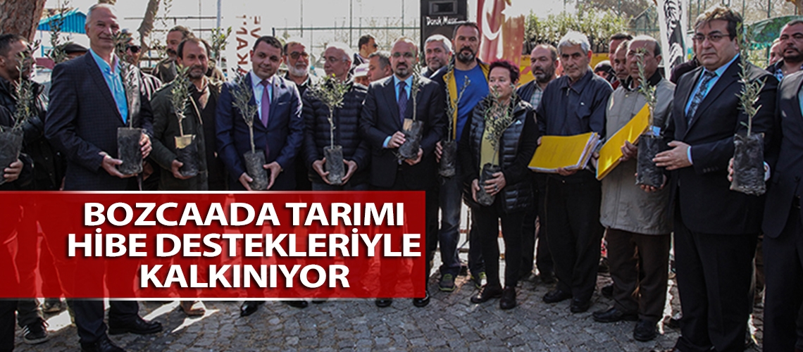 Bozcaada tarımı hibe destekleriyle kalkınıyor