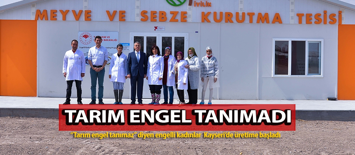 Tarım engel tanımaz