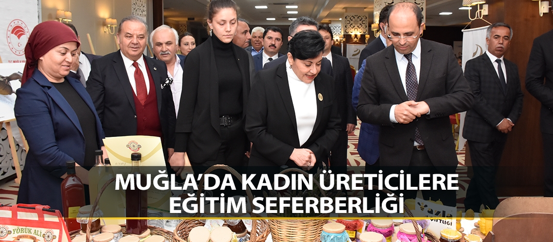 Muğla’da kadın üreticilere eğitim seferberliği