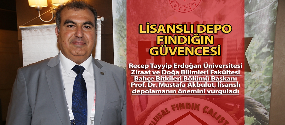 Lisanslı depo fındığın güvencesi