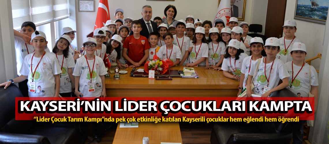 Kayseri’nin lider çocukları kampta