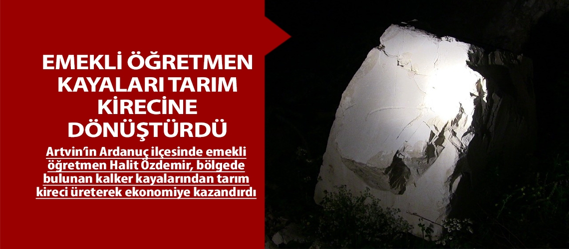 Emekli öğretmen kayaları tarım kirecine dönüştürdü