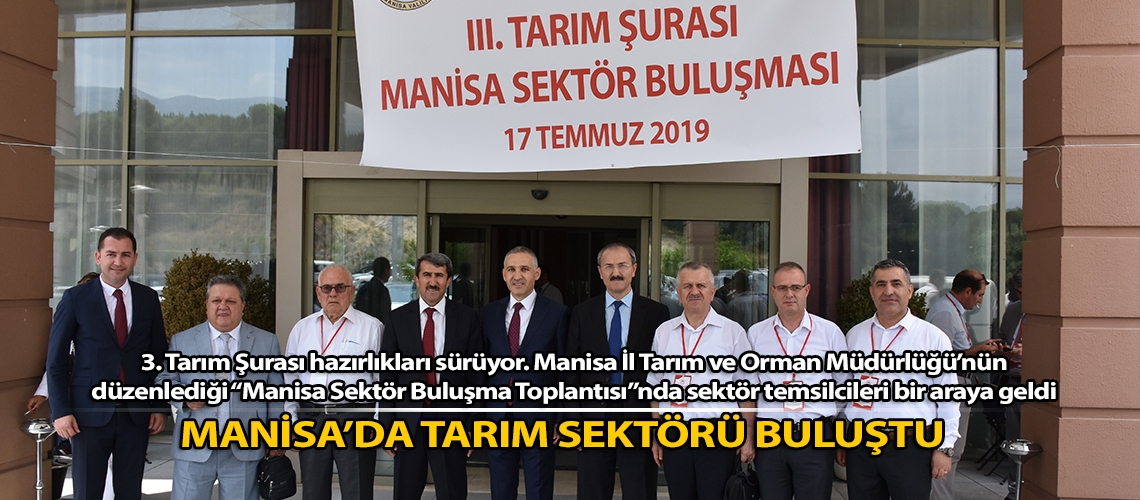 Manisa’da tarım sektörü buluştu