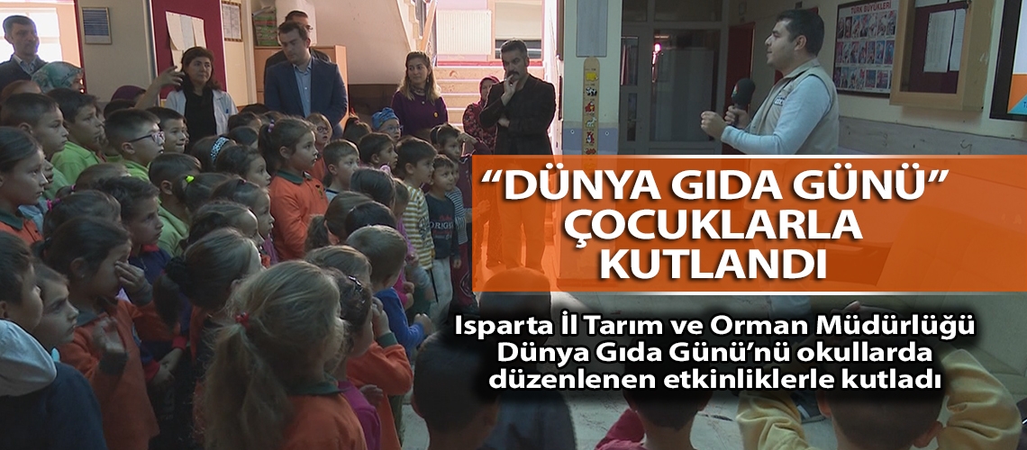 “Dünya Gıda Günü” çocuklarla kutlandı