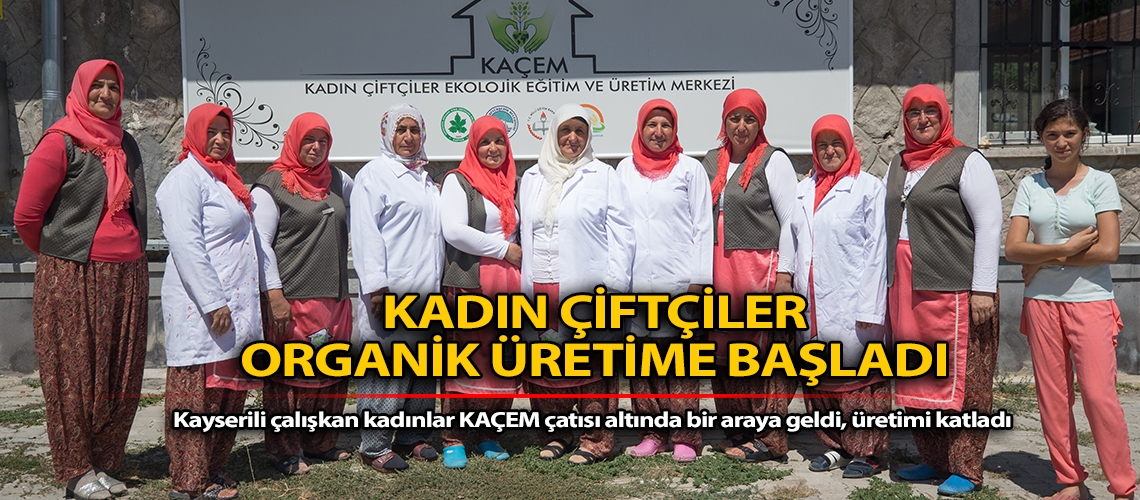 Kadın çiftçiler organik üretime başladı