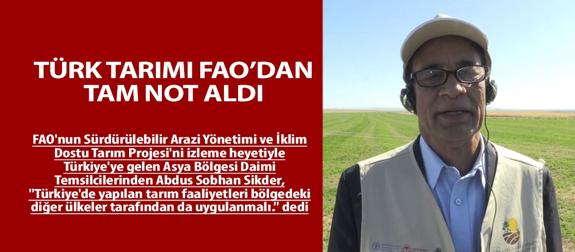 Türk tarımı FAO’dan tam not aldı