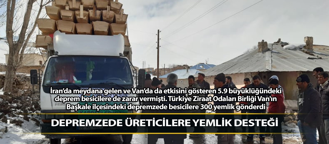 Depremzede üreticilere yemlik desteği