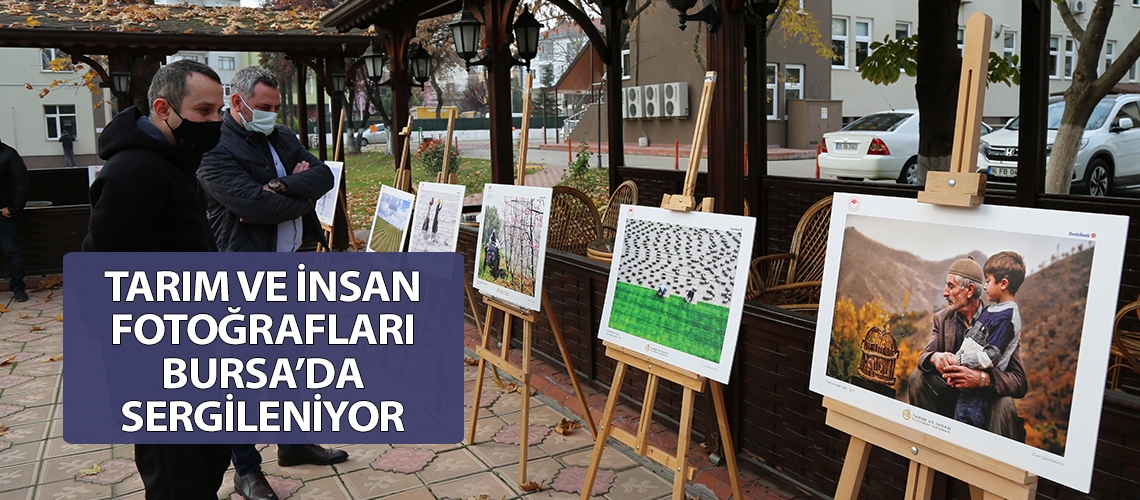 Tarım ve İnsan fotoğrafları Bursa’da sergileniyor