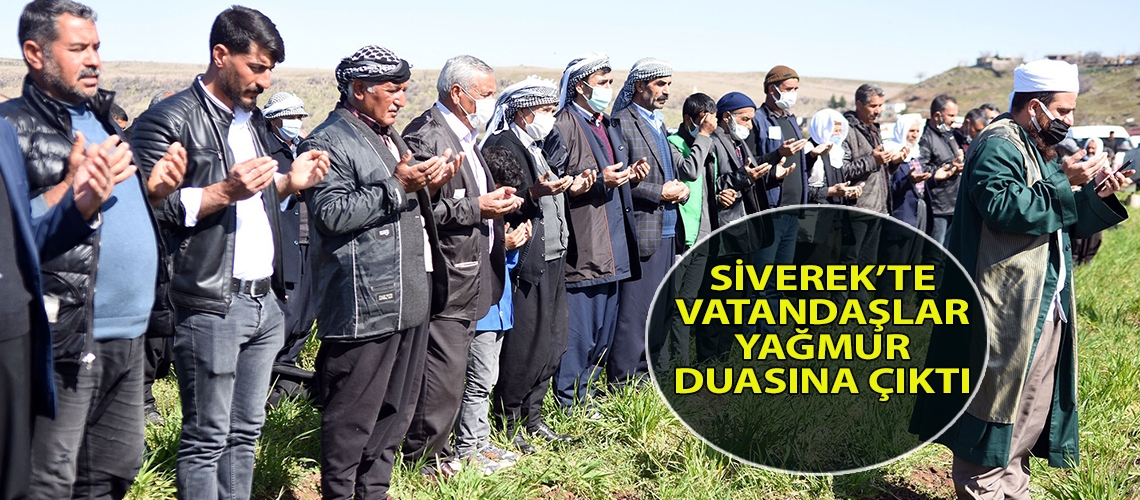 Siverek’te vatandaşlar yağmur duasına çıktı