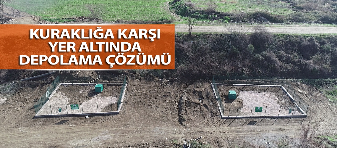 Kuraklığa karşı yer altında depolama çözümü