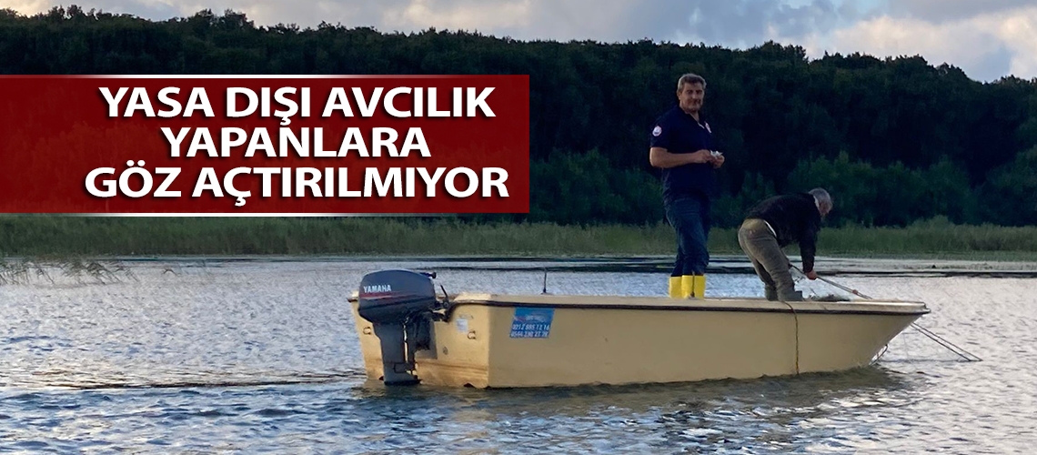 Yasa dışı avcılık yapanlara göz açtırılmıyor