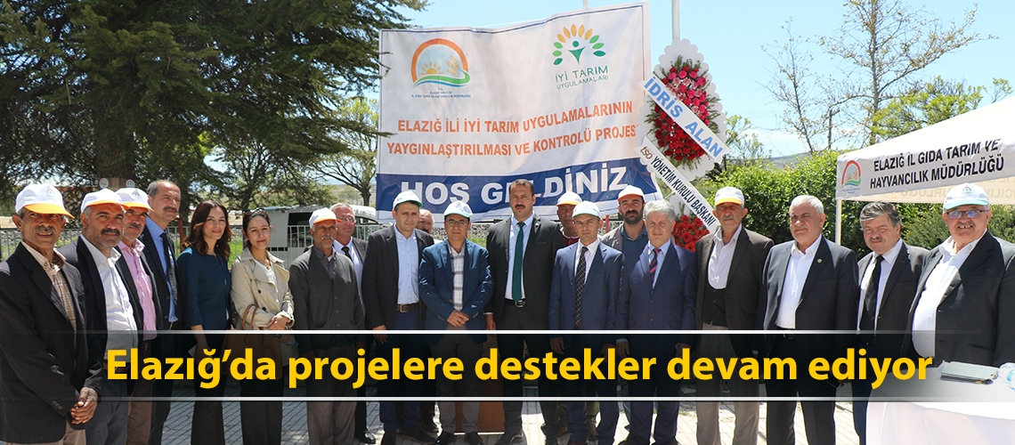 Elazığ'da projelere destekler devam ediyor