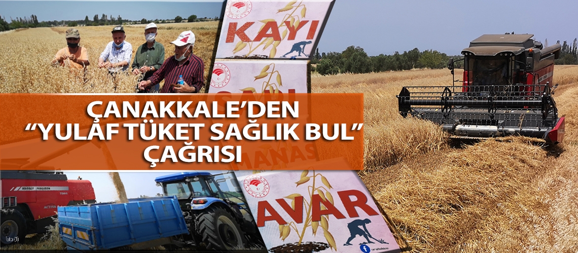 Çanakkale’den “Yulaf Tüket Sağlık Bul” çağrısı